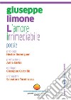 L'amore irrimediabile libro di Limone Giuseppe