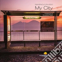 My city. Ediz. illustrata libro