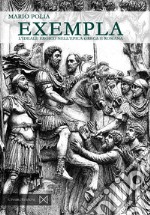 Exempla. L'ideale eroico nell'epica greca e romana libro