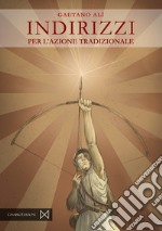 Indirizzi per l'azione tradizionale libro