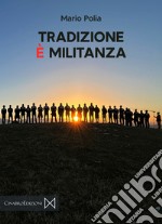 Tradizione è militanza libro