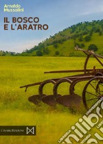 Il bosco e l'aratro libro