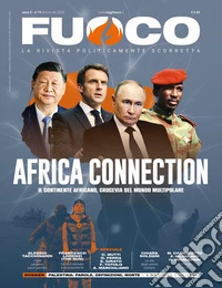 Fuoco (2025). Vol. 19: Africa Connection. Il continente africano, crocevia del mondo multipolare libro