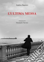 L'ultima messa libro