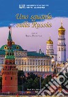 Uno sguardo sulla Russia. Nuova ediz. libro di Dundovich E. (cur.)