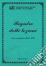 Registro delle lezioni. Anno accademico 2018-2019 libro