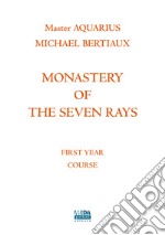 Monastery of the seven rays. First year course. Nuova ediz. libro