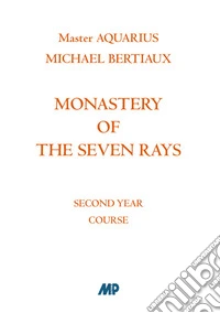 Monastery of the Seven Rays. Second year course