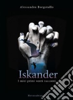 Iskander. I miei primi venti racconti libro