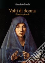 Volti di donna. Ritratto plurale libro