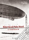 Ritorno al Polo Nord. La Tenda Rossa 2.0 libro