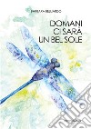 Domani ci sarà un bel sole libro