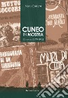 Cuneo in mostra. 22 racconti (1979-1991) libro di Cordero Mario
