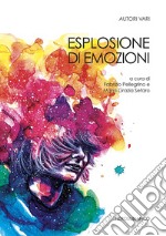 Esplosione di emozioni libro