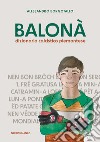 Balonà. Dizionario calcistico piemontese libro di Borgotallo Alessandro