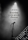 Intervista a una goccia d'acqua. 77 poesie libro di Carlotto Carlo