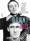 Grant & io. Dentro e fuori i Go-Betweens libro