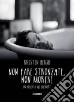 Non fare stronzate, non morire. Un addio a Vic Chesnutt  libro usato