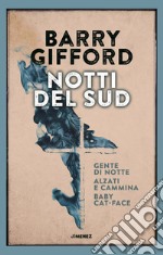 Notti del sud: Gente di notte-Baby Cat-Face-Alzati e cammina  libro usato