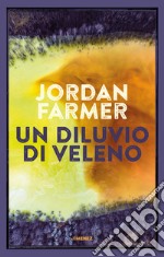 Un diluvio di veleno  libro usato