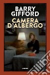 Camera d'albergo libro di Gifford Barry