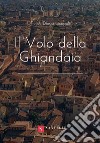 Il volo della ghiandaia libro di Licopoli Felice Diego