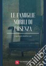 Famiglie nobili di Cosenza. Memoria storica libro