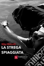 La strega spiaggiata libro