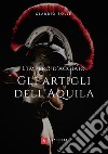 Gli artigli dell'aquila. L'impero d'acciaio libro