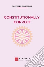 Constitutionally correct