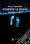 Rompete le righe! libro