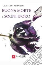 Buona morte e sogni d'oro libro