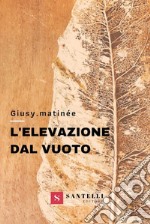 L'elevazione dal vuoto libro