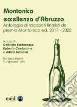 Montonico. Antologia racconti finalisti del premio Montonico ed. 2017-2023 libro