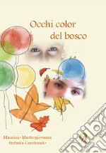 Occhi color del bosco libro