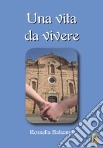 Una vita da vivere libro