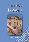 Una vita da vivere libro