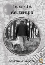 La verità del tempo libro