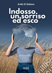 Indosso un sorriso ed esco libro