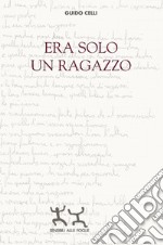 Era solo un ragazzo libro