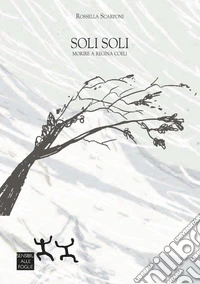 Soli soli. Morire a Regina Coeli libro