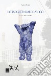 L'orso metalmeccanico. Una storia operaia libro