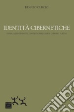 Identità cibernetiche. Dissociazioni indotte, contesti obbliganti e comandi furtivi libro