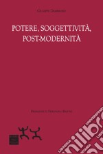 Potere, soggettività, post-modernità