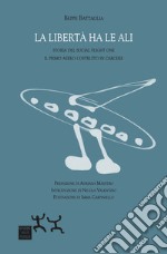 La libertà ha le ali. Storia del Social Flight One il primo aereo costruito in carcere