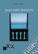 Dalla parte sbagliata libro