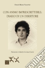 Con animo imprescrittibile: diario di un disertore