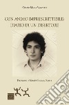 Con animo imprescrittibile: diario di un disertore libro