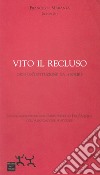 Vito il recluso. OPG: un'istituzione da abolire libro