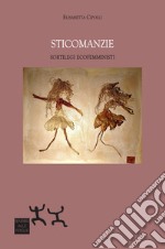 Sticomanzie. Sortilegi ecofemministi libro